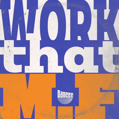 Work That M.F. (Sascha Dive & Pauli Acid Dream Mix)