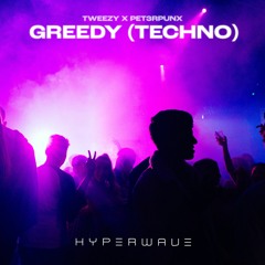 Tweezy, PET3RPUNX - Greedy (Techno)