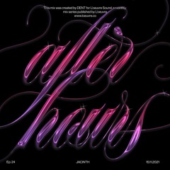 AFTER HOURS: JACINTH