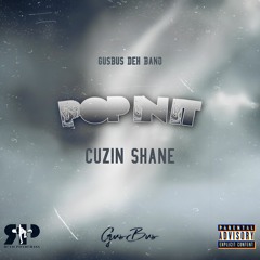 GusBus Deh Band Ft. Cuzin Shane - Pop In It