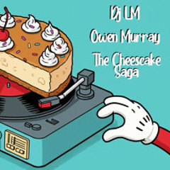 LM & OwenMurray - The Cheesecake Saga Pt. 1 [ 25 ]