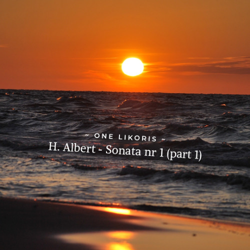 H. Albert - Sonata nr 1 (part 1)