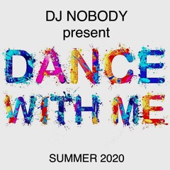 DJ NOBODY present DANCE WITH ME 05-2020