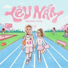 Yêu Nắm [BigDaddy x Emily] - Kzy