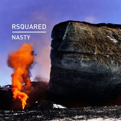RSquared - Nasty (Edit)