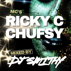 MC’s Ricky C & Chufsy - DJ Smithy