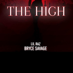 Bryce Savage - The High (Lil Raz Remix)