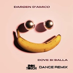 Dargen D'Amico - Dove Si Balla (Iron Touch Dance Remix)