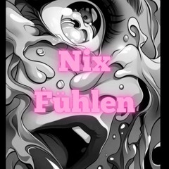 NIX FÜHLEN HRDTKK EDIT