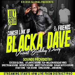 BLACKA DAVE VIRTUAL BIRTHDAY PARTY LIVE STREAM (EXCESS GLOBAL SOUND) PT1