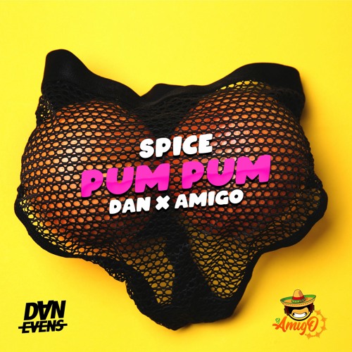 Stream DAN X AMIGO X SPICE - PUM PUM ANTHEM by DJ DAN DANCEHALL MASTER |  Listen online for free on SoundCloud