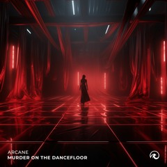 Arcane - Murder On The Dancefloor (Techno Version)