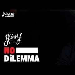 Skinny Fabulous - No Dilemma