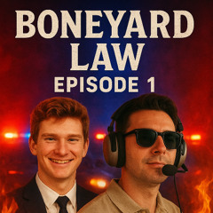 Boneyard Law Ep. 1