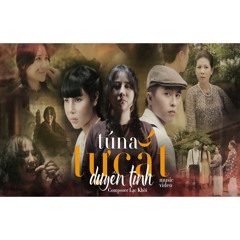 TỰ CẮT DUYÊN TÌNH - TÚ NA x LẠC KHỞI