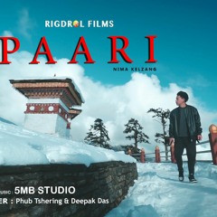 Paari - Nima Kelzang - 5mbstudio -RIGDROL FILMS