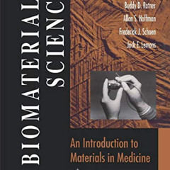 [Get] KINDLE 📒 Biomaterials Science:: An Introduction to Materials in Medicine by  B