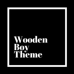 Wooden Boy Theme