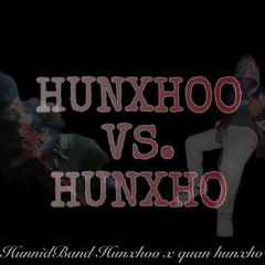 HUNXHOO VS. HUNXHO