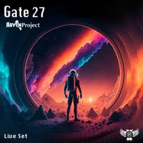 Gate 27  - (Raven Project  Live Set)