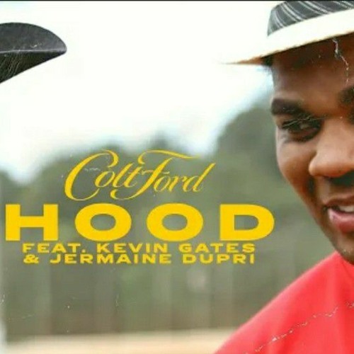 Colt Ford - Hood (feat. Kevin Gates & Jermaine Dupri)