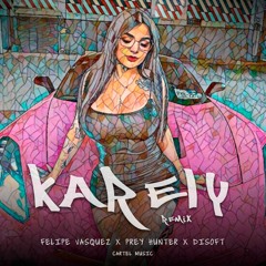 KARELY - PREY HUNTER X FELIPE VASQUEZ X DISOFT X CARTEL MUSIC (AUDIO)