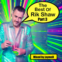 The Best Of Rik Shaw Part 3