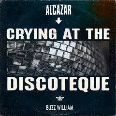 Alcazar - Crying at the Discoteque [DJ BUZZ FLIP] *unfiltered in link*