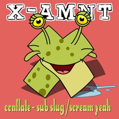 Conflate - Sub Slug - XAMNT019