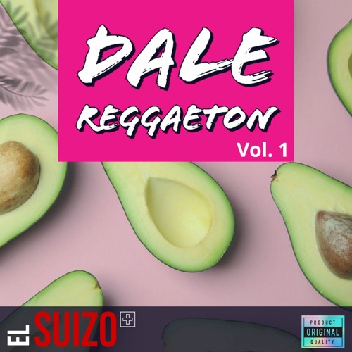 Dale Reggaeton vol. 1 by el suizo