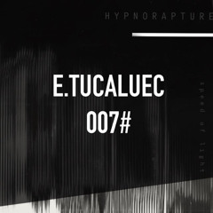 - E.Tucalúec - HYPNORAPTURE -007-  -VINYL SET-