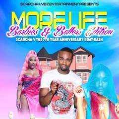 MORE LIFE - SCARCHA B DAY - BARBIES N BALLERS