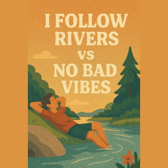 I Follow Rivers Vs No Bad Vibes Rouba Fattal Mashup