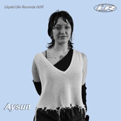 L²R Radio 005 | Aysun