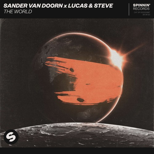 Sander van Doorn x Lucas & Steve - The World [OUT NOW]