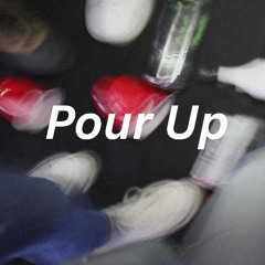 Pour up (PROD. @markmywordsbeats)