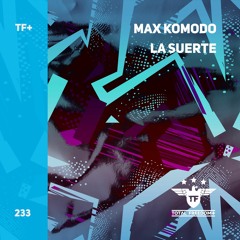 Max Komodo - La Suerte