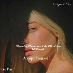 Berk Canevi & Giulia Mihai - Accept Yourself