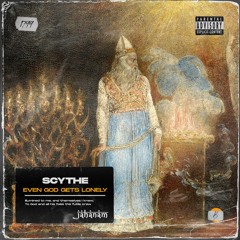 Scythe - Even God Gets Lonely [JAH151]