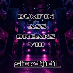 BUMPIN ASS BREAKS VIII