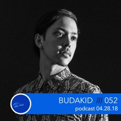 052 BUDAKID ::: Podcast (04.28.18)