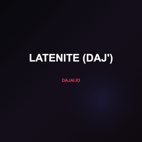 LATENITE (DAJ')