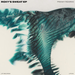 Roxy's Sweat (Original Mix)
