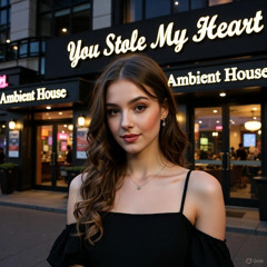 You Stole My Heart - Ambient House Session