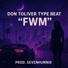 FWM | DON TOLIVER | TYPE BEAT