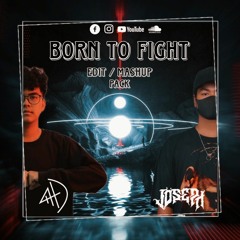 BORN TO FIGHT // JOSEPH x AHO EDIT MASHUP PACK (FREE DOWNLOAD)