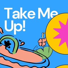 Take Me Up!