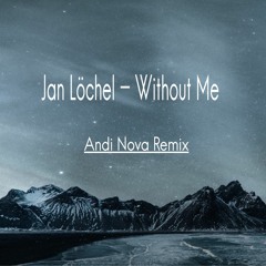 Jan Löchel - Without Me [Andi Nova Remix] Freedownload