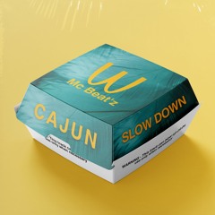 Maverick Sabre - Slow Down Feat. Jorja Smith (CAJUN Edit) [FREE DOWNLOAD]