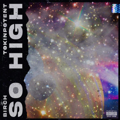 So High feat. TokinPotent